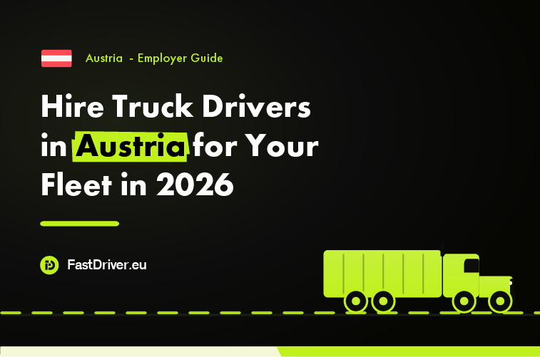 Austrian fleet manager hiring truck drivers under 2026 rules