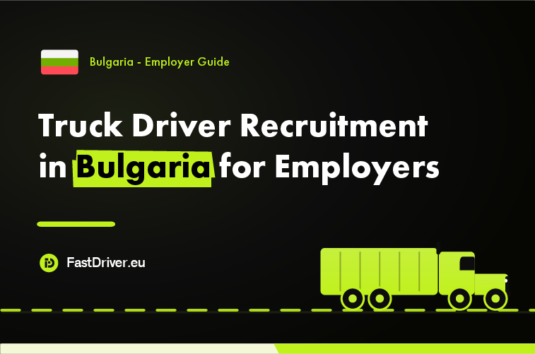 Employer running Single Permit truck driver recruitment process in Bulgaria
