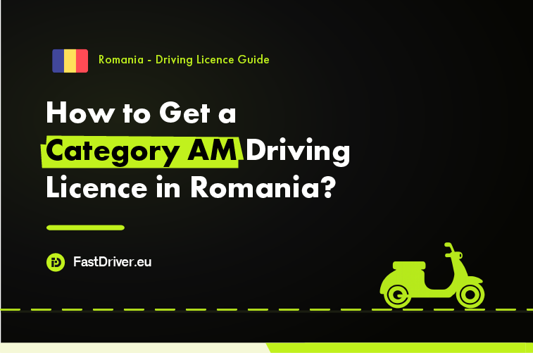 How to Get a Category AM Driving Licence in Romania? Category AM moped driving licence Romania