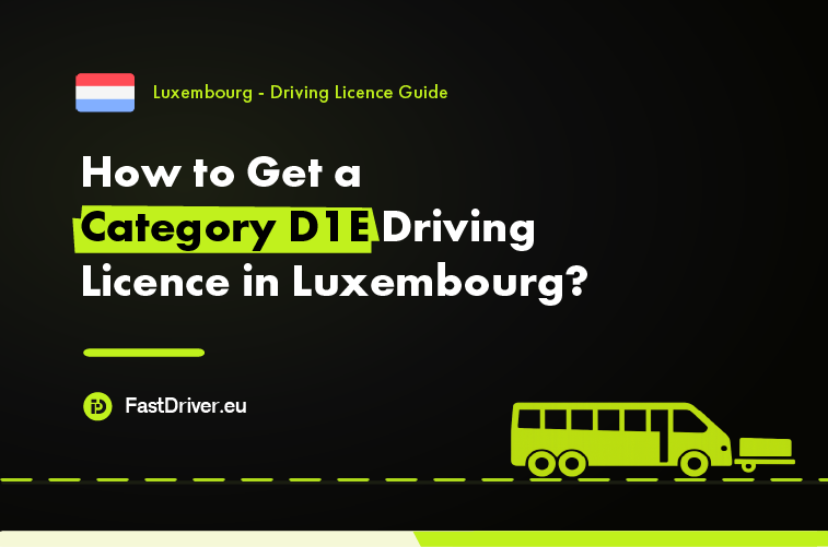 Category D1E minibus trailer driving licence Luxembourg Category D1E minibus trailer driving licence Luxembourg